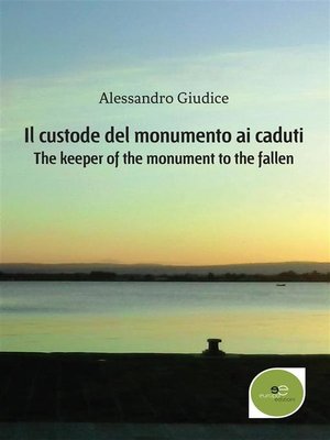 cover image of Il custode del monumento ai caduti